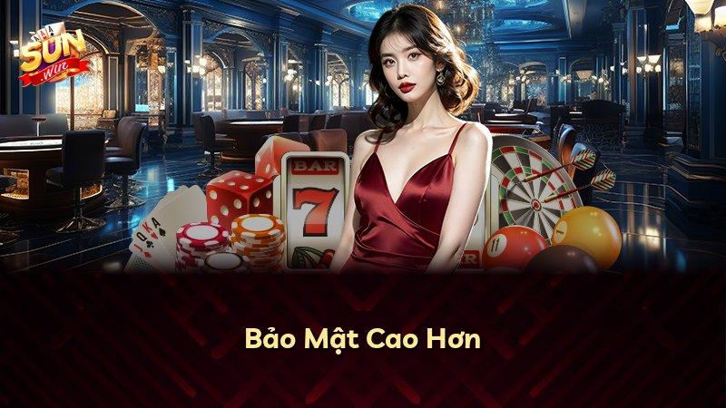 Bảo Mật Cao Hơn