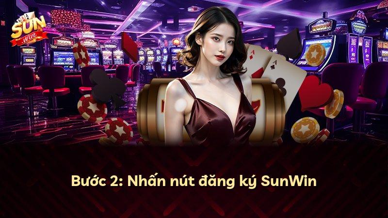 Bước 2: Nhấn nút đăng ký SunWin