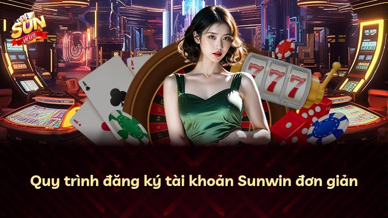 Quy trình đăng ký tài khoản Sunwin đơn giản